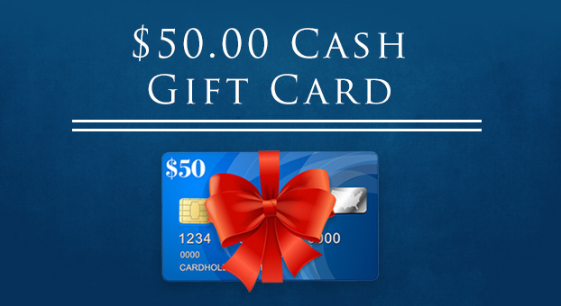 $50 Cash Gift Card comes with Each Order