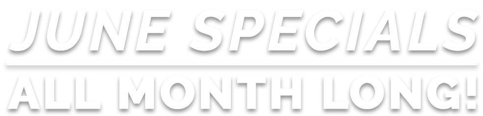 Specials All Month Long