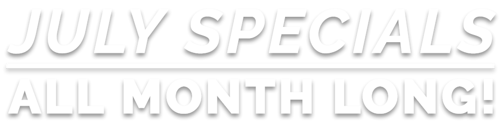 Specials All Month Long