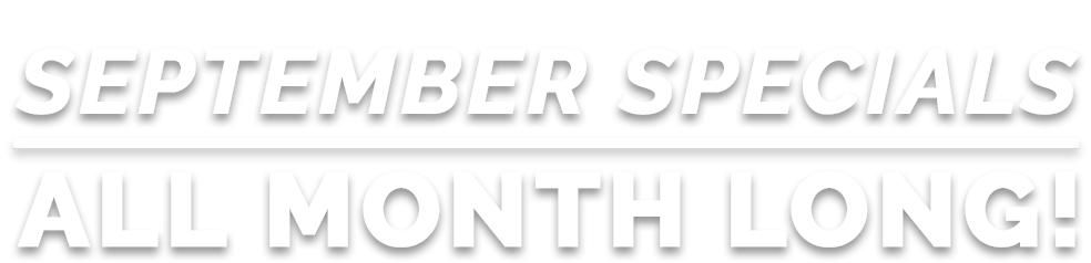 Specials All Month Long