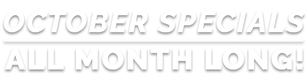 Specials All Month Long